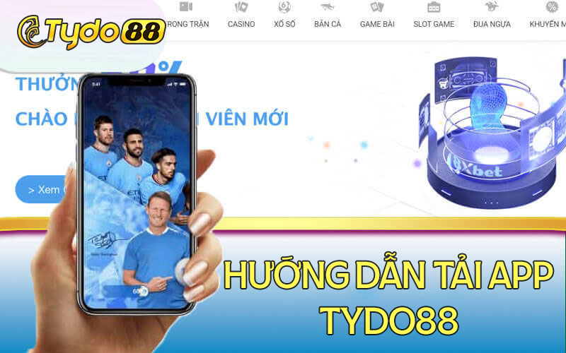 Hướng dẫn tải app Tydo88 về điện thoại nhanh chóng, đơn giản 