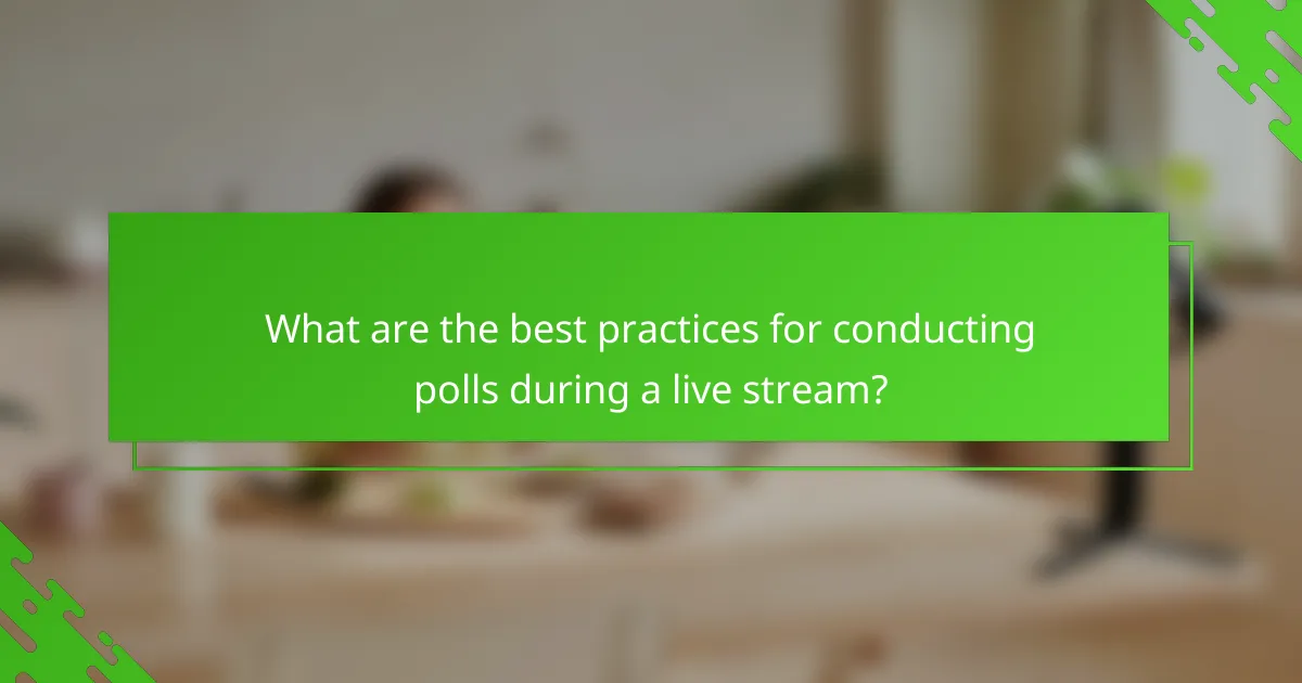 What are the best practices for conducting polls during a live stream?